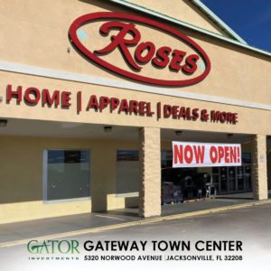 Roses now open in Gator Investments Owned Gateway Town Center in Jacksonville, FL