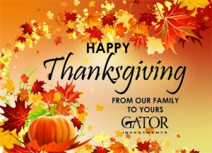 Happy Thanksgiving from Gator Investments