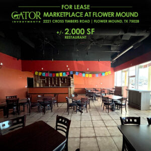 Restaurant Space For Lease in Gator Investments owned Marketplace at Flower Mound in Flower Mound, TX